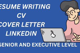 I write senior executive CV, resume, cover letter and optimize linkedin profiles